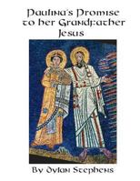 Paulina's promise to her grandfather, Jesus 0615915752 Book Cover