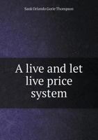 A Live and Let Live Price System 1359473017 Book Cover