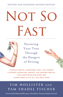 Not So Fast: Parenting Your Teen Through the Dangers of Driving 1613738994 Book Cover