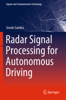 Radar Signal Processing for Autonomous Driving (Signals and Communication Technology) 9811391955 Book Cover