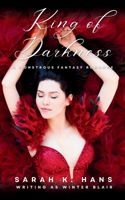 King of Darkness: A Monstrous Fantasy Romance B0GWQ31ZL3 Book Cover