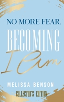 No More Fear, Becoming I Am B09VWYSY9W Book Cover