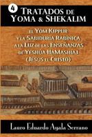 Tratados de Yoma y Shekalim: El Yom Kippur y la Sabidur�a Rab�nica a la Luz de las Ense�anzas de Yesh�a Hamashiaj (Jes�s el Cristo) 1479140880 Book Cover