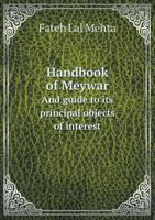 Handbook of Meywar and Guide to Its Principal Objects of Interest 1355152836 Book Cover