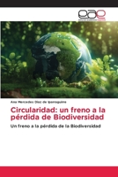 Circularidad: un freno a la pérdida de Biodiversidad (Spanish Edition) 6200029784 Book Cover