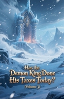 Has the Demon King Done His Taxes Today? (Volume 3) B0FGLL8VV5 Book Cover