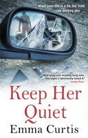 Keep Her Quiet 1784165255 Book Cover