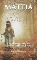 MATTIA: A real inspirational story of faith and hope 1793281238 Book Cover