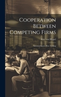 Cooperation Between Competing Firms: Informal Know-how Trading 1021232882 Book Cover