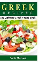 GREEK Recipes: The Ultimate Recipe Book 153082057X Book Cover