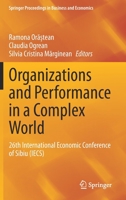 Organizations and Performance in a Complex World: 26th International Economic Conference of Sibiu (IECS) (Springer Proceedings in Business and Economics) 3030506754 Book Cover