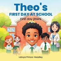 Theo's First Day At School 191764020X Book Cover