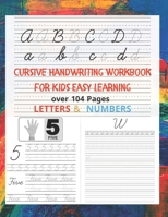 Cursive Handwriting Workbook for Kids Easy Learning ( Letters & Numbers ): Cursive Handwriting Workbook for Letters and Numbers for Kids , Cursive Writing Books for Kids 4 5 6 7 8th Grade, B08MSMP1PG Book Cover