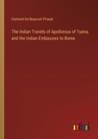 The Indian Travels of Apollonius of Tyana, and the Indian Embassies to Rome 3368196383 Book Cover