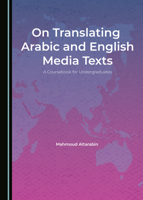 On Translating Arabic and English Media Texts 1527550648 Book Cover