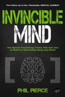 Invincible Mind: The Sports Psychology Tricks You can use to Build an Unbeatable Body and Mind! 1091432384 Book Cover