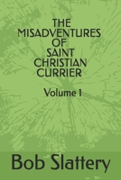 The Misadventures of Saint Christian Currier B0HGXMZPNQ Book Cover
