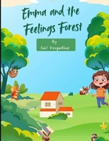 Emma and the Feelings Forest: A Journey into Emotional Intelligence for Kids B0FHPML4LV Book Cover
