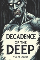 Decadence of the Deep B0FM8PC2XR Book Cover