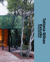Tatiana Bilbao Estudio: The Architect's Studio 3037786175 Book Cover