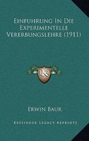 Einfuhrung In Die Experimentelle Vererbungslehre (1911) 1168442060 Book Cover