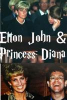 Elton John & Princess Diana 1976411947 Book Cover