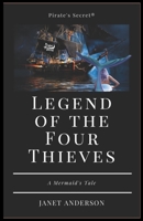 Legend of the Four Thieves - A Mermaid's Tale B08SZ1FVGB Book Cover