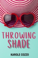 Throwing Shade B092H87LVL Book Cover