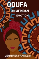 ODUFA: AN AFRICAN EMOTION B0CK443ZDB Book Cover