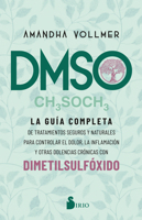 DMSO: La guía completa de tratamientos seguros y naturales para controlar el dolor, la inflamación y otras dolencias crónicas con dimetilsulfóxido 8418531827 Book Cover