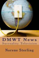 DMWT News: Surreality Television 1548321699 Book Cover