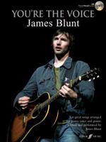 You're the Voice James Blunt: (Piano, Vocal, Guitar) 0571534473 Book Cover