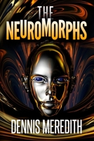 The Neuromorphs 1939118247 Book Cover