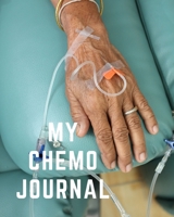My Chemo Journal: Cancer patient personal health record keeper and logbook - Breast CA - Prostate Cancer - Drink - Sleep - Gratitude and a space to write notes - Nausea - Cancer Patients - 1088990894 Book Cover