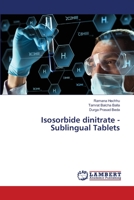 Isosorbide dinitrate - Sublingual Tablets 6203306940 Book Cover