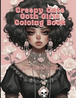 Creepy Cute Goth Girls Coloring Book: a goth coloring book for adults and teens. 50 pretty pastel gothic girls to color! B0CPDTGR16 Book Cover