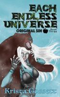 Each Endless Universe: Original Sin (Universe Trilogy) 1981043020 Book Cover