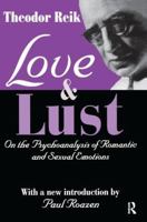 Love and Lust: On the Psychoanalysis of Romantic and Sexual Emotions 113852736X Book Cover