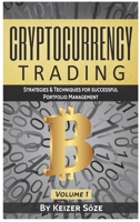 Cryptocurrency Trading: Strategies & Techniques for successful Portfolio Management (Strategies & Techniques for Portfolio Management) 1839380829 Book Cover