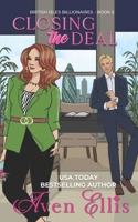 Closing the Deal: A billionaire romance (British Isles Billionaires) B0F6CRD3KX Book Cover