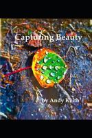Capturing Beauty: Everyday Beauty in Colorado 1793809445 Book Cover