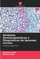 Atributos farmacognósticos e fitoquímicos da Ipomoea Carnea B0CGL7H71S Book Cover