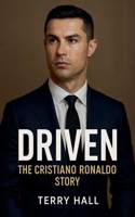 Driven The Cristiano Ronaldo Story B0FMY1C259 Book Cover
