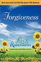 Forgiveness: Heal Your Past and Find the Peace You Deserve 0982233167 Book Cover