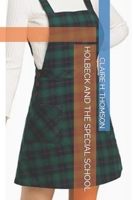 HOLBECK AND THE SPECIAL SCHOOL B0BD2TS2SF Book Cover