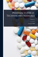 Pharmaceutisch-Technisches Manuale (German Edition) 1023701618 Book Cover