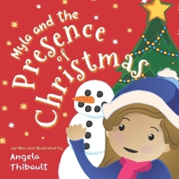 Myla and the Presence of Christmas: A Christmas story for kids about the Magic of Gratitude. (The Myla Series : A Mindful Journey Exploring The Chakras) B0CP1NZJGV Book Cover