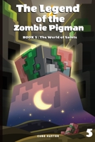 The Legend of the Zombie Pigman Book 5: The World of Saints 1088289355 Book Cover