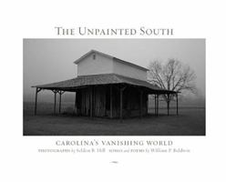 The Unpainted South: Carolina's Vanishing World 0983445710 Book Cover