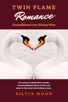 TWIN FLAME ROMANCE: Unconditional Love Always Wins B089CQ6MQZ Book Cover
